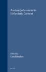 Image for Ancient Judaism in Its Hellenistic Context
