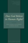 Image for Does God Believe in Human Rights?: Essays on Religion and Human Rights