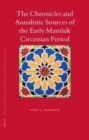 Image for The chronicles and annalistic sources of the early Mamluk Circassian period