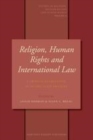 Image for Religion, Human Rights and International Law: A Critical Examination of Islamic State Practices