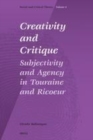 Image for Creativity and Critique: Subjectivity and Agency in Touraine and Ricoeur