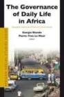 Image for The governance of daily life in Africa: ethnographic explorations of public and collective services