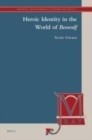 Image for Heroic Identity in the World of Beowulf : 2