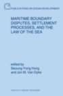 Image for Maritime Boundary Disputes, Settlement Processes, and the Law of the Sea