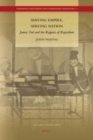 Image for Serving empire, serving nation: James Tod and the Rajputs of Rajasthan : v. 5