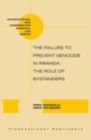Image for The failure to prevent genocide in Rwanda: the role of bystanders