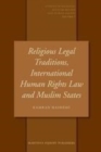 Image for Religious legal traditions, international human rights law and Muslim states