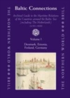 Image for Baltic connections: archival guide to the maritime relations of the countries around the Baltic Sea (including the Netherlands) 1450-1800