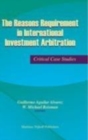 Image for The reasons requirement in international investment arbitration: critical case studies
