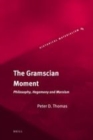 Image for The Gramscian Moment: Philosophy, Hegemony and Marxism
