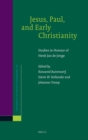 Image for Jesus, Paul, and Early Christianity: Studies in Honour of Henk Jan De Jonge