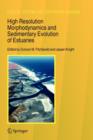 Image for High Resolution Morphodynamics and Sedimentary Evolution of Estuaries