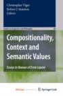 Image for Compositionality, Context and Semantic Values : Essays in Honour of Ernie Lepore