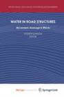 Image for Water in Road Structures : Movement, Drainage &amp; Effects