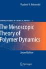 Image for The Mesoscopic Theory of Polymer Dynamics