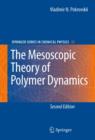 Image for The mesoscopic theory of polymer dynamics