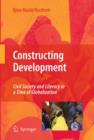 Image for Constructing development  : literacy, civil society and globalization in Senegal