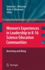 Image for Women&#39;s experiences in leadership in K-16 science education  : communities, becoming and being