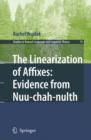 Image for The Linearization of Affixes: Evidence from Nuu-chah-nulth