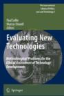 Image for Evaluating New Technologies : Methodological Problems for the Ethical Assessment of Technology Developments.