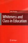 Image for Whiteness and class in education