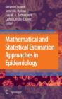 Image for Mathematical and Statistical Estimation Approaches in Epidemiology