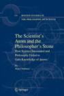 Image for The Scientist&#39;s Atom and the Philosopher&#39;s Stone : How Science Succeeded and Philosophy Failed to Gain Knowledge of Atoms