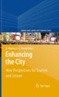 Image for Enhancing the City. : New Perspectives for Tourism and Leisure