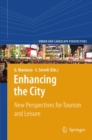 Image for Enhancing the city: new perspectives for tourism and leisure