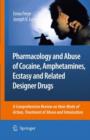 Image for Pharmacology and abuse of cocaine, amphetamines, ecstasy and related designer drugs  : a comprehensive review on their mode of action, treatment of abuse and intoxication