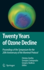 Image for Twenty Years of Ozone Decline : Proceedings of the Symposium for the 20th Anniversary of the Montreal Protocol