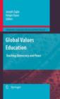 Image for Global Values Education : Teaching Democracy and Peace