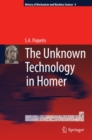 Image for The unknown technology in Homer : v. 9