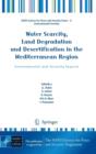 Image for Water Scarcity, Land Degradation and Desertification in the Mediterranean Region
