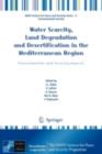 Image for Water scarcity, land degradation and desertification in the Mediterranean Region: environmental and security aspects
