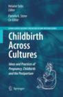 Image for Childbirth across cultures  : ideas and practices of pregnancy, childbirth and the postpartum
