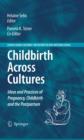 Image for Childbirth across cultures: ideas and practices of pregnancy, childbirth and the postpartum