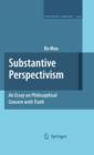 Image for Substantive perspectivism: an essay on philosophical concern with truth