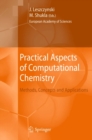 Image for Practical aspects of computational chemistry: methods, concepts and applications