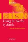 Image for Living in Worlds of Music