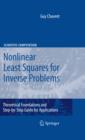 Image for Nonlinear least squares for inverse problems: theoretical foundations and step-by-step guide for applications