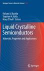 Image for Liquid crystalline semiconductors  : materials, properties and applications