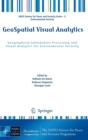Image for Geospatial visual analytics  : geographical information processing and visual analytics for environmental security