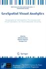 Image for GeoSpatial Visual Analytics : Geographical Information Processing and Visual Analytics for Environmental Security