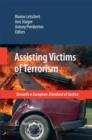 Image for Assisting victims of terrorism: towards a European standard of justice