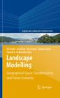 Image for Landscape modelling: geographical space, transformation and future scenarios
