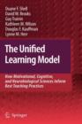 Image for The unified learning model  : how motivational, cognitive, and neurobiological sciences inform best teaching practices