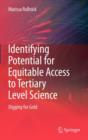 Image for Identifying potential for equitable access to tertiary level science  : digging for gold