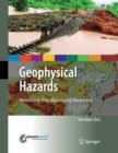 Image for Geophysical hazards  : minimizing risk, maximizing awareness