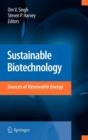 Image for Sustainable biotechnology  : sources of renewable energy